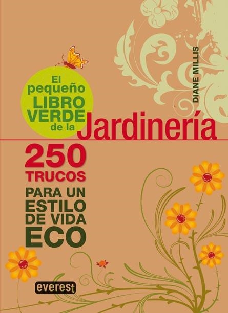 PEQUEÑO LIBRO VERDE DE LA JARDINERÍA, EL | 9788444120652 | MILLIS, DIANE | Llibreria La Gralla | Librería online de Granollers