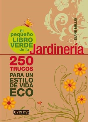 PEQUEÑO LIBRO VERDE DE LA JARDINERÍA, EL | 9788444120652 | MILLIS, DIANE | Llibreria La Gralla | Librería online de Granollers