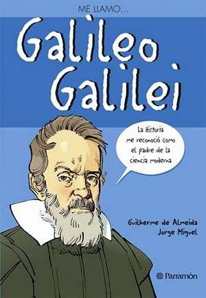 ME LLAMO GALILEO GALILEI | 9788434236172 | DE ALMEIDA, GUILHERME/ MIGUEL, JORGE | Llibreria La Gralla | Llibreria online de Granollers