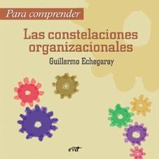 PARA COMPRENDER LAS CONSTELACIONES ORGANIZACIONALES | 9788481698664 | ECHEGARAY, GUILLERMO | Llibreria La Gralla | Llibreria online de Granollers