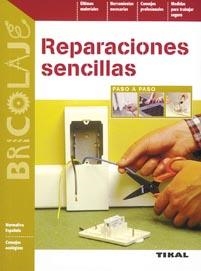 REPARACIONES SENCILLAS. PASO A PASO | 9788492678235 | TIKAL | Llibreria La Gralla | Librería online de Granollers