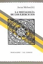 MISTAGOGIA DE LOS EJERCICIOS | 9788429313857 | MELLONI, XAVIER | Llibreria La Gralla | Llibreria online de Granollers