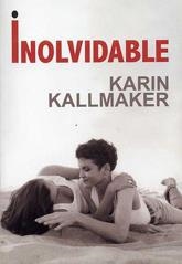 INOLVIDABLE | 9788488052988 | KALLMAKER, KARIN | Llibreria La Gralla | Librería online de Granollers