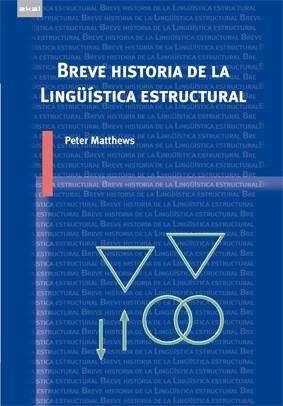 BREVE HISTORIA DE LA LINGÜÍSTICA ESTRUCTURAL | 9788446022992 | MATTHEWS, PETER | Llibreria La Gralla | Llibreria online de Granollers