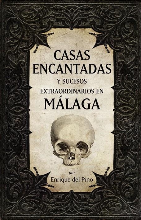 CASAS ENCANTADAS Y SUCESOS EXTRAORDINARIOS DE MALAGA | 9788492573899 | DEL PINO,ENRIQUE | Llibreria La Gralla | Librería online de Granollers