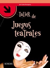 TALLER DE JUEGOS TEATRALES | 9788499210117 | CAÑAS TORREGOSA, JOSE | Llibreria La Gralla | Librería online de Granollers