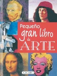 PEQUEÑO GRAN LIBRO DE ARTE | 9788498062663 | TODOLIBRO, EQUIPO | Llibreria La Gralla | Librería online de Granollers