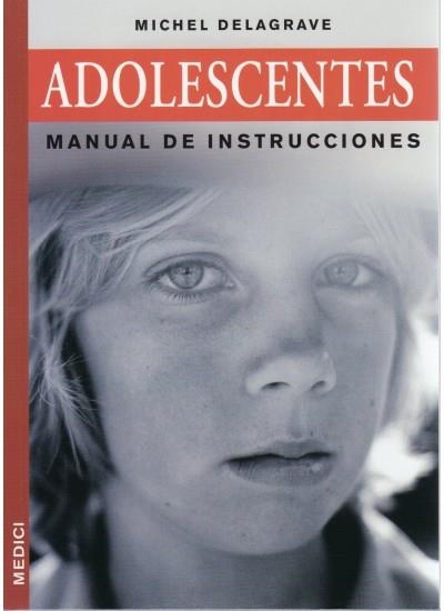 ADOLESCENTES. MANUAL DE INSTRUCCIONES | 9788497990844 | DELAGRAVE,MICHEL | Llibreria La Gralla | Llibreria online de Granollers