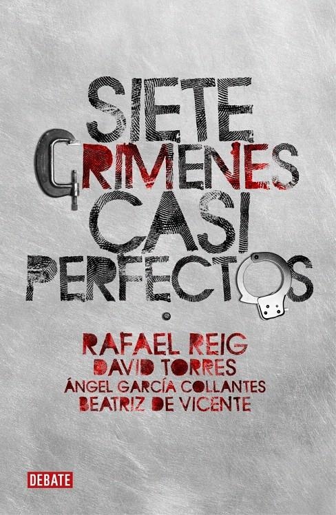 SIETE CRIMENES ESPAÑOLES CASI PERFECTOS | 9788483068236 | REIG, RAFAEL / TORRES, DAVID / ... | Llibreria La Gralla | Librería online de Granollers