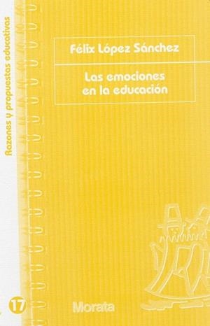 EMOCIONES EN LA EDUCACIÓN, LAS | 9788471126009 | LÓPEZ SÁNCHEZ, FELIX | Llibreria La Gralla | Llibreria online de Granollers