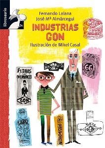 INDUSTRIAS GON (LIBROSAURIO + 10 AÑOS) | 9788479424008 | LALANA, FERNANDO / ALMÁRCEGUI BALLESTA, JOSÉ MARÍA | Llibreria La Gralla | Llibreria online de Granollers