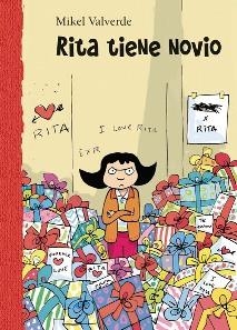 RITA TIENE NOVIO (MUNDO DE RITA 7) | 9788479424992 | VALVERDE, MIKEL | Llibreria La Gralla | Librería online de Granollers