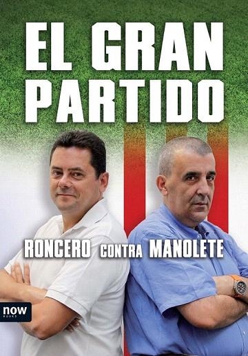 GRAN PARTIDO,EL | 9788493786908 | MANOLETE / RONCERO | Llibreria La Gralla | Librería online de Granollers