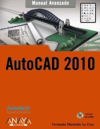 AUTOCAD 2010 (MANUAL AVANZADO) | 9788441526419 | MONTAÑO LA CRUZ, FERNANDO | Llibreria La Gralla | Librería online de Granollers