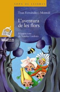 AVENTURA DE LES FLORS, L' (SOPA DE LLIBRES 163) | 9788448925000 | FERNÁNDEZ MONTOLÍ, TXUS | Llibreria La Gralla | Llibreria online de Granollers