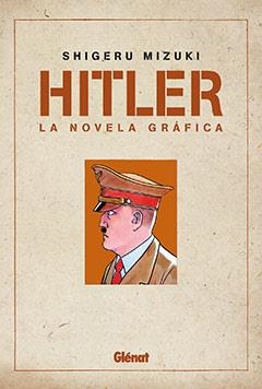 HITLER. LA NOVELA GRAFICA | 9788483579565 | MIZUKI, SHIGERU | Llibreria La Gralla | Librería online de Granollers