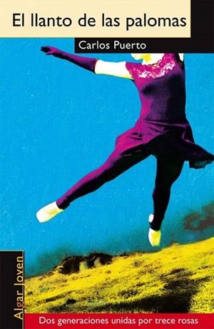 LLANTO DE LAS PALOMAS, EL (ALGAR JOVEN 40) | 9788498451382 | PUERTO, CARLOS | Llibreria La Gralla | Librería online de Granollers