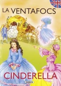 VENTAFOCS, LA / CINDERELLA (CONTES BILINGÜES CATALA/ANGLES) | 9788430525324 | SUSAETA, EQUIPO | Llibreria La Gralla | Llibreria online de Granollers