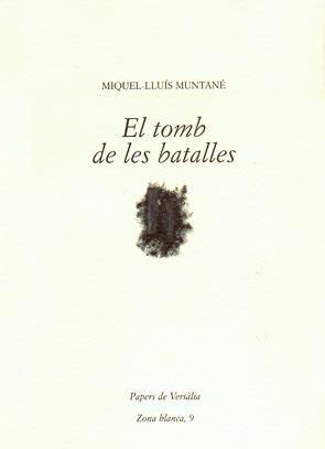 TOMB DE LES BATALLES, EL (ZONA BLANCA, 9) | 9788461311439 | MUNTANÈ, MIQUEL-LLUÍS | Llibreria La Gralla | Librería online de Granollers