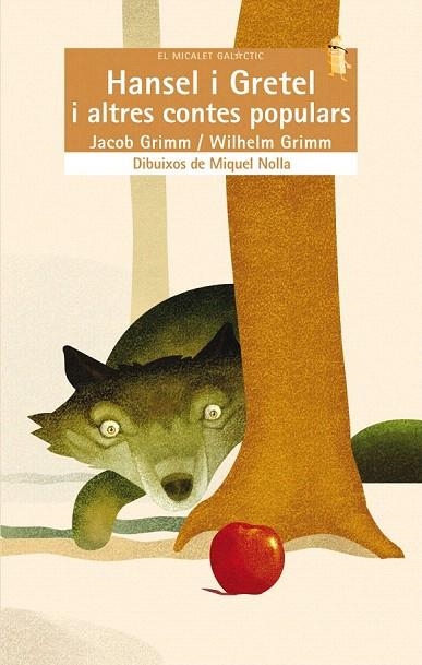 HANSEL I GRETEL I ALTRES CONTES POPULARS (MICALET GALACTIC, 146) | 9788498244373 | GRIMM, JACOB; GRIMM, WILHELM | Llibreria La Gralla | Llibreria online de Granollers