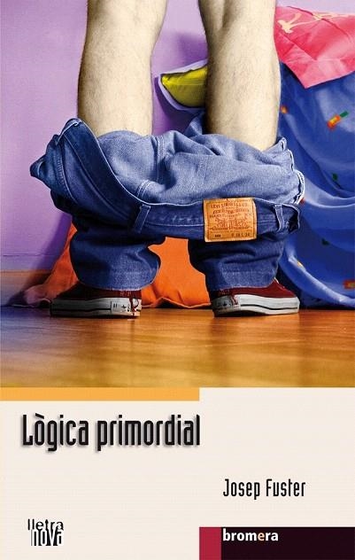 LOGICA PRIMORDIAL (LLETRA NOVA, 41) | 9788498245233 | FUSTER, JOSEP | Llibreria La Gralla | Llibreria online de Granollers