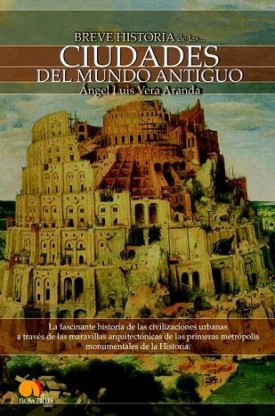 BREVE HISTORIA DE LAS CIUDADES DEL MUNDO ANTIGUO | 9788497637718 | VERA, ANGEL LUIS | Llibreria La Gralla | Llibreria online de Granollers