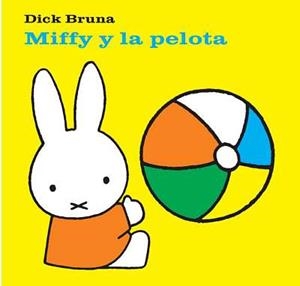 MIFFY Y LA PELOTA | 9788434236431 | BRUNA, DICK | Llibreria La Gralla | Librería online de Granollers