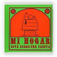MI HOGAR ESTÁ SOBRE UNA CASETA | 9788467536607 | SCHULZ, CHARLES M. | Llibreria La Gralla | Llibreria online de Granollers