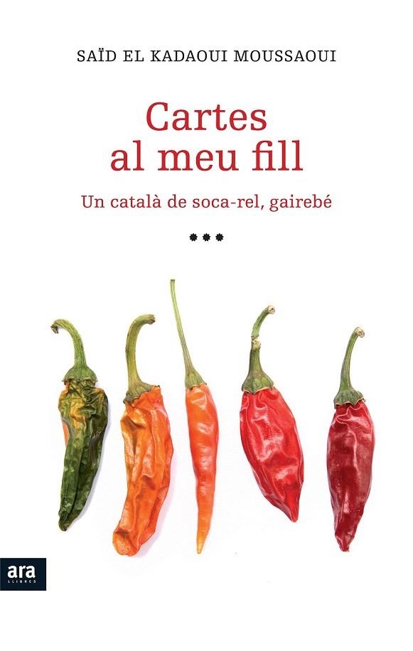 CARTES AL MEU FILL. UN CATALÀ DE SOCA REL GAIREBÉ | 9788415224051 | EL KADAOUI MOUSSAOUI, SAÏD | Llibreria La Gralla | Librería online de Granollers