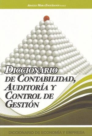 DICCIONARIO DE CONTABILIDAD, AUDITORIA Y CONTROL DE GESTION | 9788496877184 | MORA ENGUIDANOS, ARACELI | Llibreria La Gralla | Librería online de Granollers