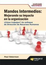 MANDOS INTERMEDIOS. MEJORANDO SU IMPACTO EN LA ORGANIZACIÓN | 9788496998131 | OSTERMAN, PAUL | Llibreria La Gralla | Llibreria online de Granollers