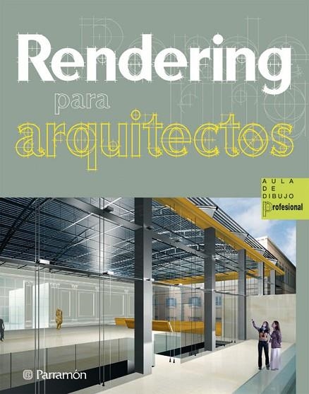 RENDERING PARA ARQUITECTOS | 9788434235601 | Llibreria La Gralla | Librería online de Granollers