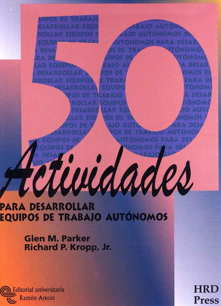 50 ACTIVIDADES PARA DESARROLLAR EQUIPOS DE TRABAJO | 9788480048323 | PARKER, GLENN | Llibreria La Gralla | Llibreria online de Granollers