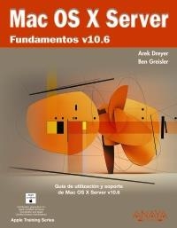 MAC OS X SERVER. FUNDAMENTOS V10.6 | 9788441526716 | DREYER, AREK / GREISLER, BEN | Llibreria La Gralla | Llibreria online de Granollers