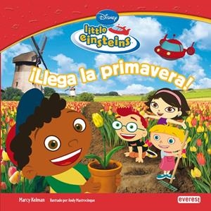 LLEGA LA PRIMAVERA (LITTLE EINSTEINS) | 9788444144719 | WALT DISNEY COMPANY | Llibreria La Gralla | Librería online de Granollers