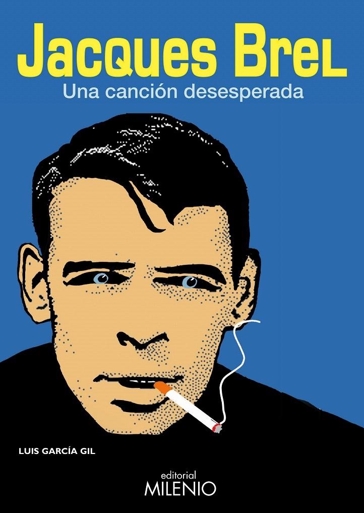 JACQUES BREL. UNA CANCION DESESPERADA | 9788497433044 | GARCÍA GIL, LUIS | Llibreria La Gralla | Librería online de Granollers