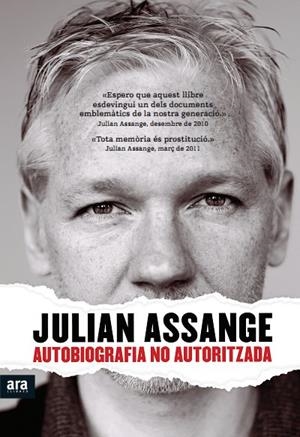 AUTOBIOGRAFIA NO AUTORITZADA | 9788415224440 | ASSANGE, JULIAN | Llibreria La Gralla | Llibreria online de Granollers
