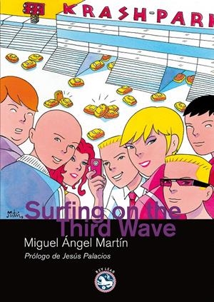 SURFING ON THE THIRD WAVE | 9788492403332 | MARTÍN, MIGUEL ÁNGEL | Llibreria La Gralla | Llibreria online de Granollers