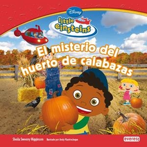 MISTERIO DEL HUERTO DE CALABAZAS, EL (LITTLE EINSTEINS) | 9788444144740 | WALT DISNEY COMPANY | Llibreria La Gralla | Librería online de Granollers