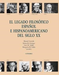 LEGADO FILOSÓFICO ESPAÑOL E HISPANOAMERICANO DEL SIGLO XX, EL | 9788437625973 | GARRIDO, MANUEL / VARIS | Llibreria La Gralla | Llibreria online de Granollers