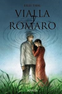 VIALLA Y ROMARO | 9788466777322 | THAL, LILLI | Llibreria La Gralla | Librería online de Granollers