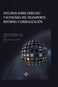 ESTUDIOS SOBRE DERECHO Y ECONOMÍA DEL TRANSPORTE: REFORMA Y LIBERALIZACIÓN | 9788430948475 | MARTÍNEZ SANZ, FERNANDO / JUAN Y MATEU, FERNANDOCOORD. | Llibreria La Gralla | Librería online de Granollers