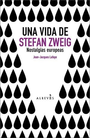 VIDA DE STEFAN ZWEIG, UNA | 9788493743529 | LAFAYE, JEAN-JACQUES | Llibreria La Gralla | Llibreria online de Granollers