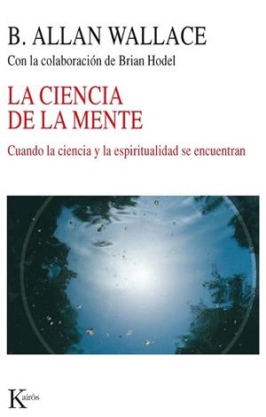 CIENCIA DE LA MENTE, LA | 9788472457164 | WALLACE, B. ALLAN | Llibreria La Gralla | Llibreria online de Granollers