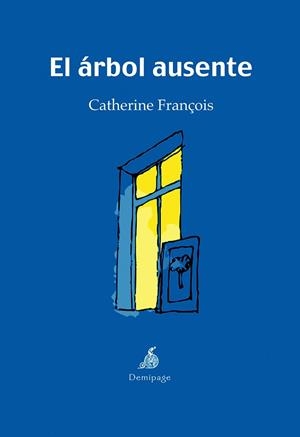 ARBOL AUSENTE, EL | 9788492719020 | FRANCOIS, CATHERINE | Llibreria La Gralla | Llibreria online de Granollers