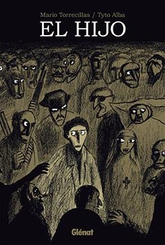 HIJO, EL | 9788483577257 | TORRECILLAS, MARIO / ALBA, TYTO | Llibreria La Gralla | Llibreria online de Granollers