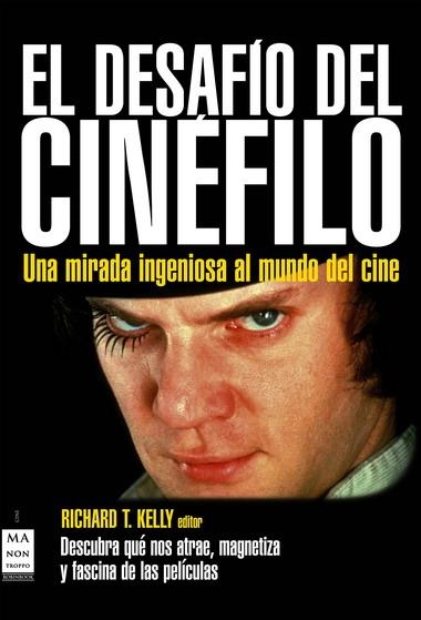 DESAFIO DEL CINEFILO, EL | 9788496924802 | KELLY, RICHARD T. | Llibreria La Gralla | Llibreria online de Granollers