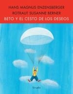 BETO Y EL CESTO DE LOS DESEOS | 9788498413427 | ENZENSBERGER, HANS MAGNUS | Llibreria La Gralla | Librería online de Granollers