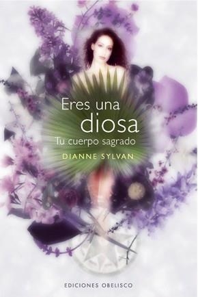 ERES UNA DIOSA. TU CUERPO SAGRADO | 9788497775908 | SYLVAR,DIANNE | Llibreria La Gralla | Llibreria online de Granollers