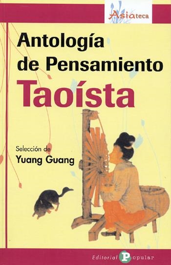 ANTOLOGÍA DE PENSAMIENTO TAOÍSTA | 9788478844296 | SELECCIÓN DE YUANG GUANG | Llibreria La Gralla | Librería online de Granollers
